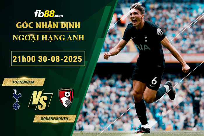fb88-bang-keo-tran-dau-Tottenham-vs-Bournemouth-30-08-2025