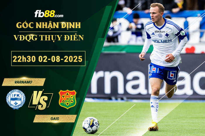 fb88-soi-keo-tran-dau-Varnamo-vs-GAIS-02-08-2025