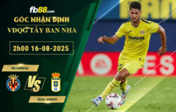 fb88-soi-keo-tran-dau-Villarreal-vs-Real-Oviedo-16-08-2025