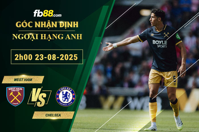 fb88-soi-keo-tran-dau-West-Ham-vs-Chelsea-23-08-2025