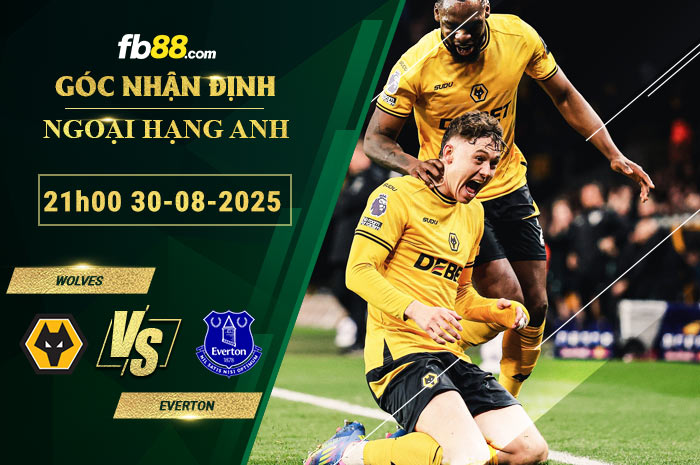 fb88-bang-keo-tran-dau-Wolves-vs-Everton-30-08-2025