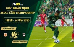 fb88-chi tiết kèo trận đấu Cong an Ha Noi vs Dynamic Herb Cebu