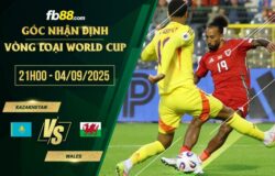 fb88-soi kèo Kazakhstan vs Wales