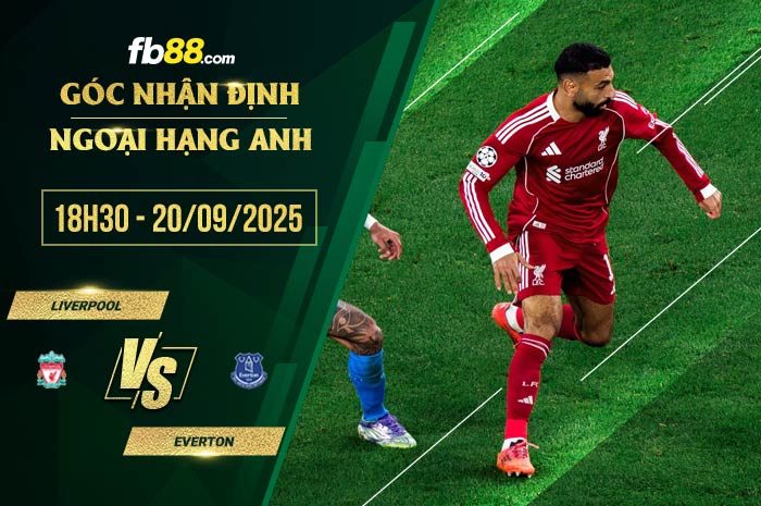 fb88-soi kèo Liverpool vs Everton