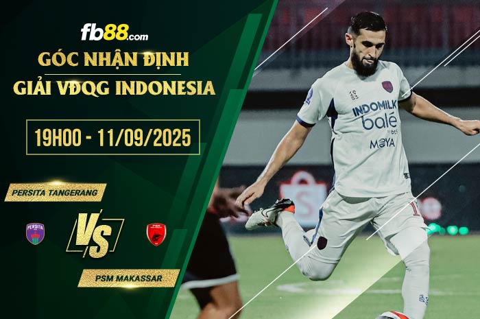 fb88-soi kèo Persita Tangerang vs PSM Makassar