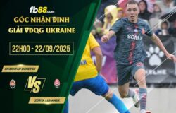 fb88-chi tiết kèo trận đấu Shakhtar Donetsk vs Zorya Luhansk
