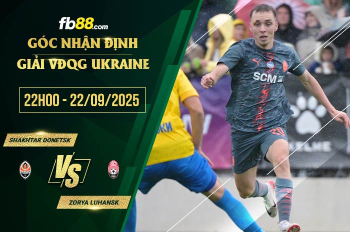 fb88-chi tiết kèo trận đấu Shakhtar Donetsk vs Zorya Luhansk