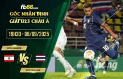 fb88-soi kèo U23 Lebanon vs U23 Thái Lan