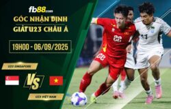 fb88-soi kèo U23 Singapore vs U23 Việt Nam