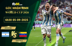 fb88-soi-keo-tran-dau-Argentina-vs-Venezuela-05-09-2025