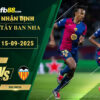 fb88-bang-keo-tran-dau-Barcelona-vs-Valencia-15-09-2025