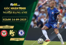 fb88-soi-keo-tran-dau-Brentford-vs-Chelsea-13-09-2025