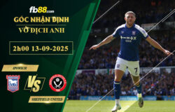 fb88-soi-keo-tran-dau-Ipswich-vs-Sheffield-United-13-09-2025