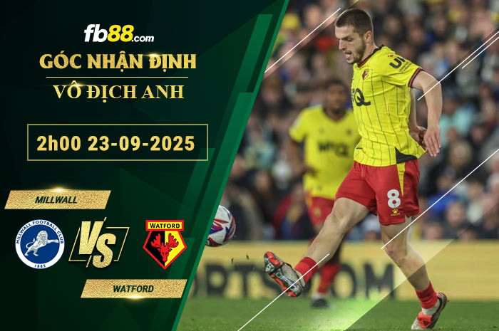 fb88-bang-keo-tran-dau-Millwall-vs-Watford-23-09-2025