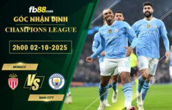 fb88-soi-keo-tran-dau-Monaco-vs-Man-City-02-10-2025