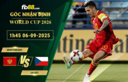 fb88-soi-keo-tran-dau-Montenegro-vs-CH-Sec-06-09-2025