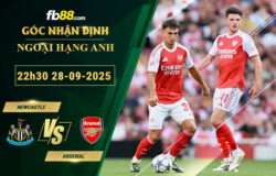 fb88-soi-keo-tran-dau-Newcastle-vs-Arsenal-28-09-2025