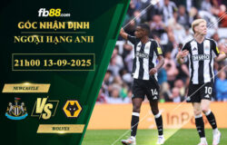 fb88-bang-keo-tran-dau-Newcastle-vs-Wolves-13-09-2025