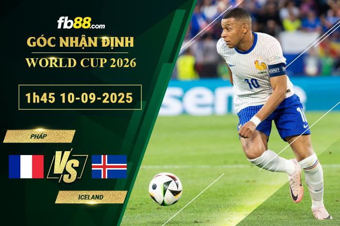 fb88-soi-keo-tran-dau-Phap-vs-Iceland-10-09-2025