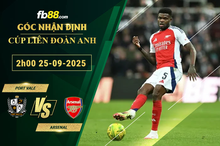 fb88-soi-keo-tran-dau-Port-Vale-vs-Arsenal-25-09-2025