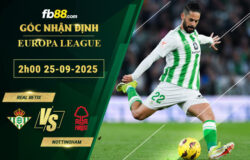 fb88-soi-keo-tran-dau-Real-Betis-vs-Nottingham-25-09-2025