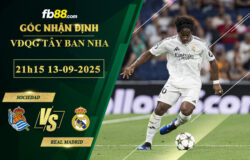 fb88-bang-keo-tran-dau-Sociedad-vs-Real-Madrid-13-09-2025