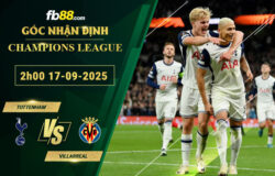 fb88-soi-keo-tran-dau-Tottenham-vs-Villarreal-17-09-2025