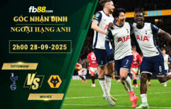 fb88-soi-keo-tran-dau-Tottenham-vs-Wolves-28-09-2025