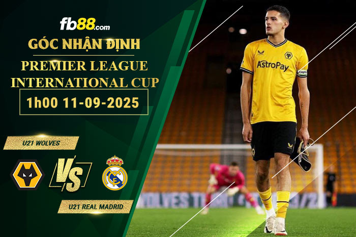 fb88-soi-keo-tran-dau-U21-Wolves-vs-U21-Real-Madrid-11-09-2025