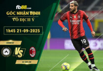 fb88-soi-keo-tran-dau-Udinese-vs-AC-Milan-21-09-2025