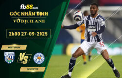 fb88-soi-keo-tran-dau-West-Brom-vs-Leicester-27-09-2025
