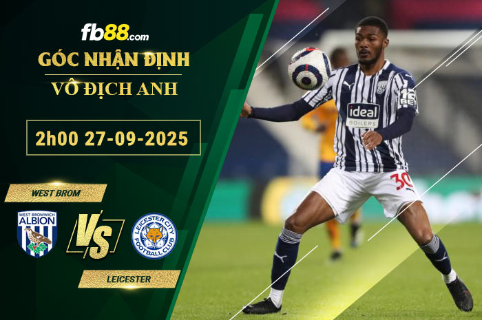 fb88-soi-keo-tran-dau-West-Brom-vs-Leicester-27-09-2025