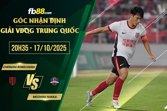 fb88-chi tiết kèo trận đấu Chengdu Rongcheng vs Meizhou Hakka