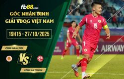 fb88-chi tiết kèo trận đấu Cong an Ha Noi vs Cong an TPHCM