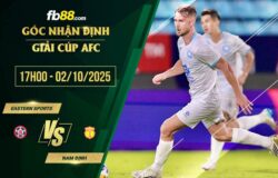 fb88-soi kèo Eastern Sports vs Nam Dinh