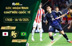 fb88-soi kèo Nhật Bản vs Brazil