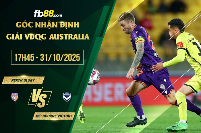 fb88-soi kèo Perth Glory vs Melbourne Victory