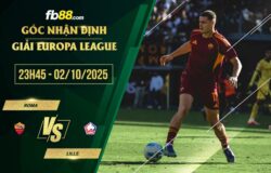 fb88-soi kèo Roma vs Lille