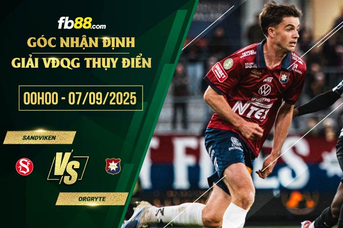 fb88-soi kèo Sandvikens vs Orgryte