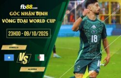 fb88-soi kèo Somalia vs Algeria