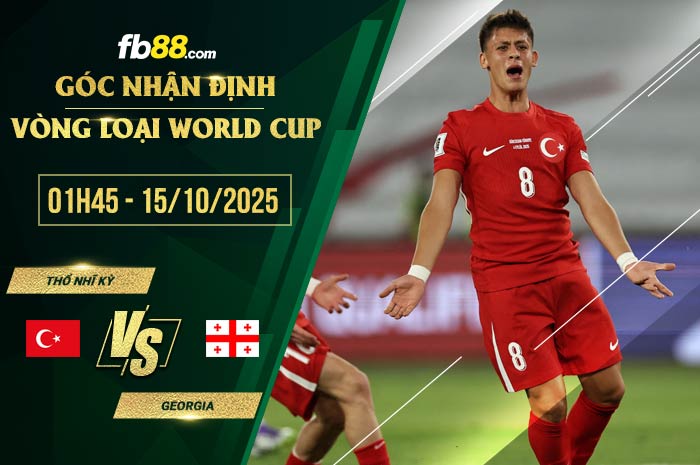 fb88-soi kèo Thổ Nhĩ Kỳ vs Georgia