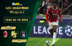 fb88-soi-keo-tran-dau-AC-Milan-vs-Pisa-25-10-2025