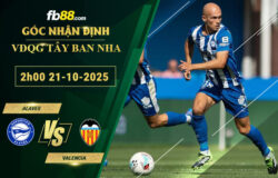 fb88-soi-keo-tran-dau-Alaves-vs-Valencia-21-10-2025