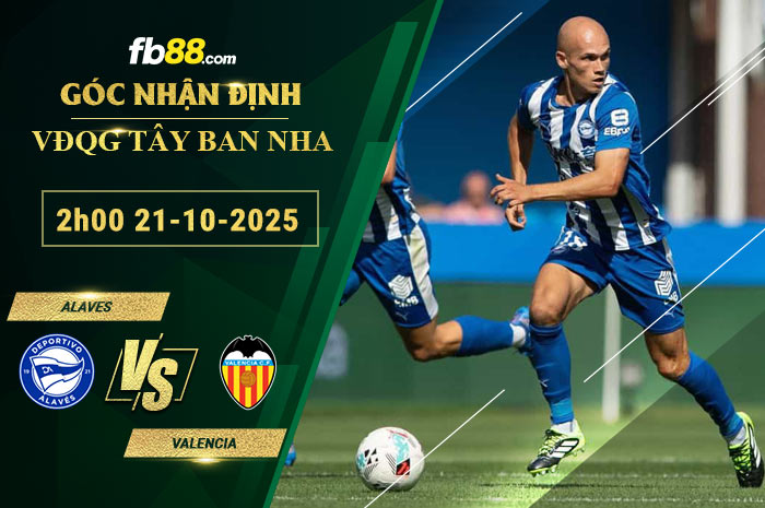 fb88-soi-keo-tran-dau-Alaves-vs-Valencia-21-10-2025