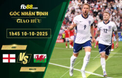 fb88-soi-keo-tran-dau-Anh-vs-Wales-10-10-2025