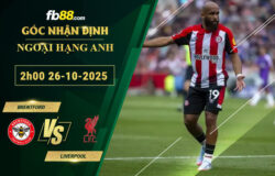 fb88-soi-keo-tran-dau-Brentford-vs-Liverpool-26-10-2025