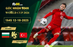 fb88-soi-keo-tran-dau-Bulgaria-vs-Tho-Nhi-Ky-12-10-2025