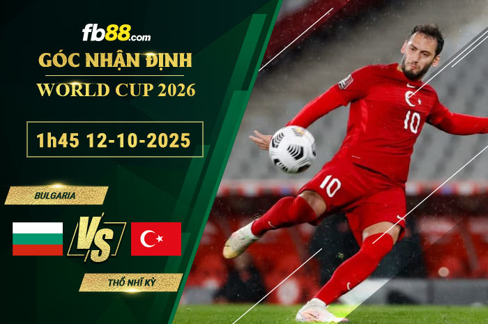fb88-soi-keo-tran-dau-Bulgaria-vs-Tho-Nhi-Ky-12-10-2025