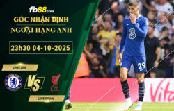 fb88-bang-keo-tran-dau-Chelsea-vs-Liverpool-04-10-2025