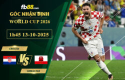 fb88-soi-keo-tran-dau-Croatia-vs-Gibraltar-13-10-2025